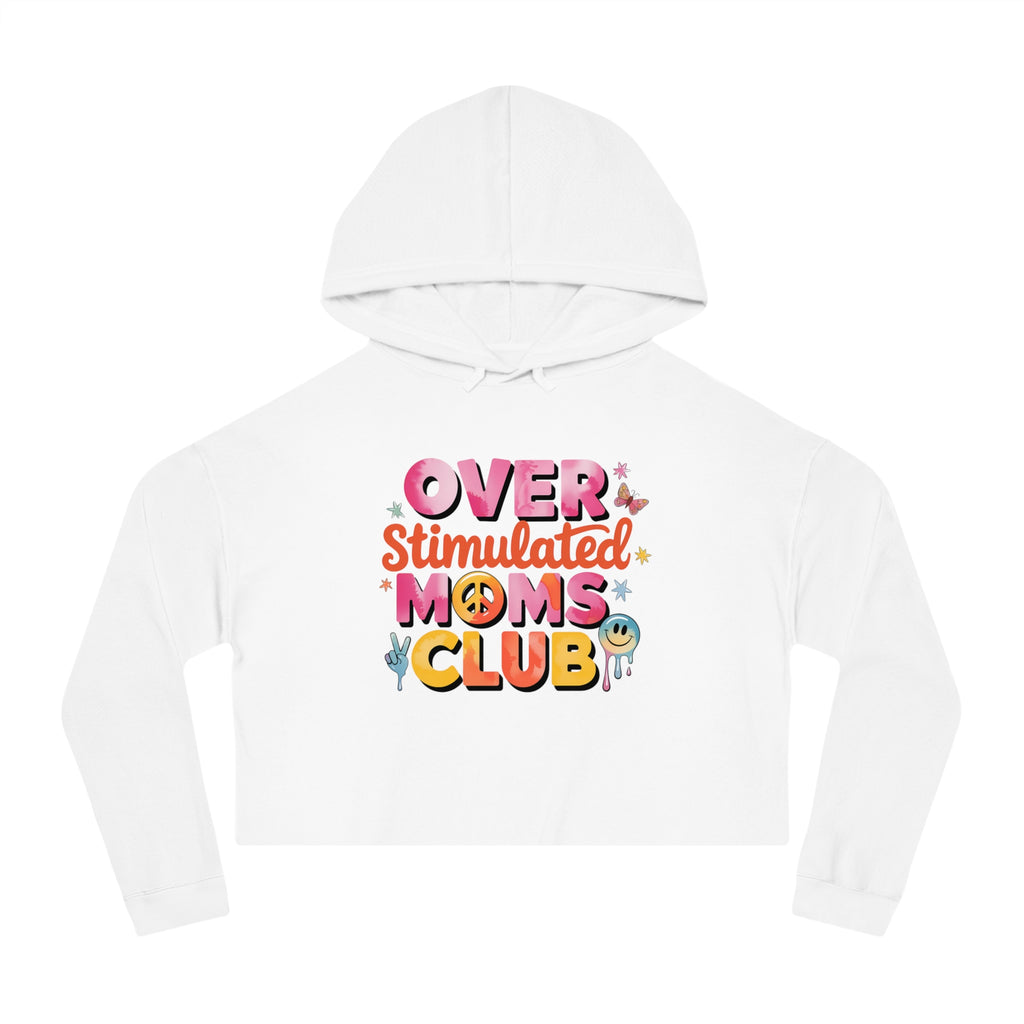 Over Stimulated Mom Club Cropped Sweatshirt